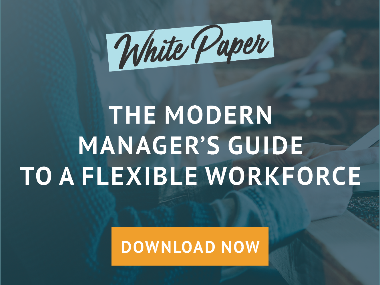 Modern Managers Guide to a Flexible Workforce | WunderLand Group